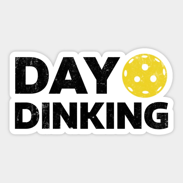 Day Dinking Pickleball Funny Dink Women Men Pickle Ball Sticker by ILOVEY2K